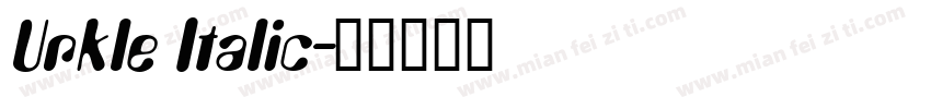 Urkle Italic字体转换